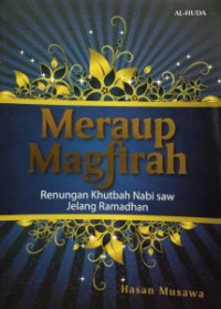 Meraup Magfirah Renungan Khutbah Nabi Saw Jelang Ramadhan