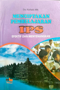 Menciptakan Pembelajaran IPS Efektif dan Menyenangkan