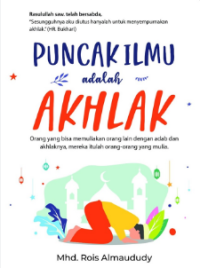 Puncak Ilmu adalah Akhlak