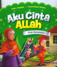 Aku Cinta Allah: Allah Bersamaku