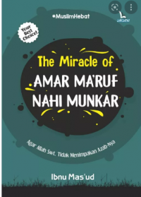 The Miracle of Amal Ma’ Ruf Nahi Munkar