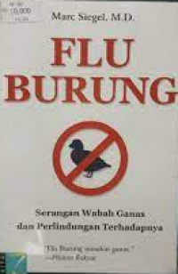 Flu Burung : Serangan Wabah Ganas dan Perlindungan Terhadapnya