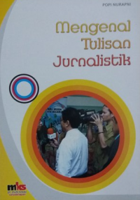 Mengenal Tulisan Jurnalistik