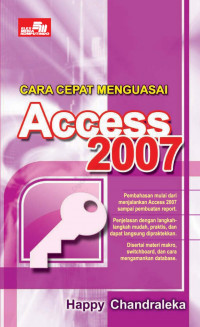 Cara Cepat Menguasai Access 2007