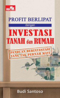 Profit Berlipat dengan Investasi Tanah dan Rumah