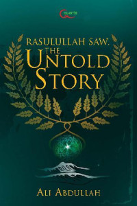 Rasulullah SAW The Untold Story