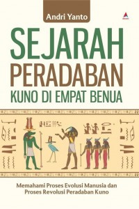 Sejarah Peradaban Kuno di Empat Benua