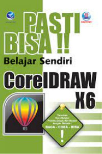 PASTI BISA!! Belajar Sendiri CorelDRAW X6