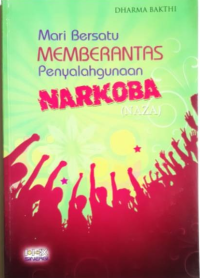 Mari Bersatu Memberantas Penyalahgunaan Narkoba (NAZA)