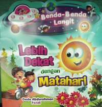 Benda-Benda Langit: Lebih Dekat dengan Matahari