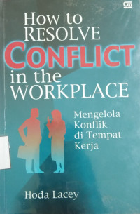 How to Resolve Conflict in the Workplace