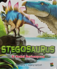 Stegosaurus: Si Kadal Berlempeng