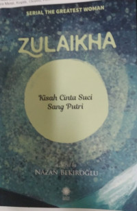 ZULAIKHA: Kisah cinta suci sang putri