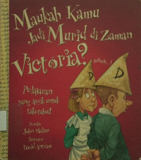 Maukah Kamu Jadi Murid di Zaman Victoria?