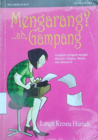 Mengarang? Ah Gampang