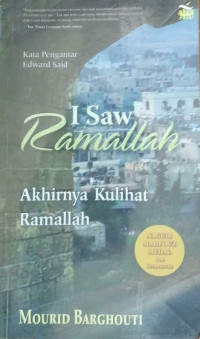 I Saw Ramallah : Akhirnya Kulihat Ramallah