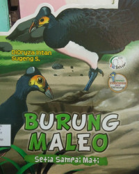 Burung Maleo: Setia Sampai Mati