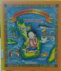 Pustaka Anak Nusantara: Satu Nusa