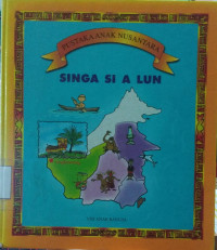 Pustaka Anak Nusantara: Singa si A Lun