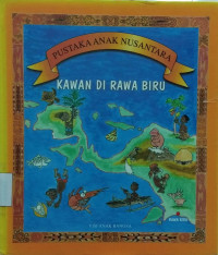 Pustaka Anak Nusantara: Kawan di Rawa Biru