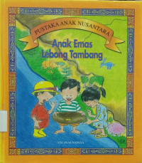 Pustaka Anak Nusantara: Anak Emas Lebong Tambang