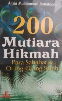 200 Mutiara Hikmah Para Sahabat dan Orang-orang Saleh