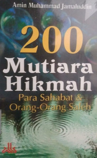 200 Mutiara Hikmah Para Sahabat dan Orang-orang Saleh