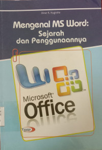 Mengenal MS Word: Sejahtra dan Penggunaanya