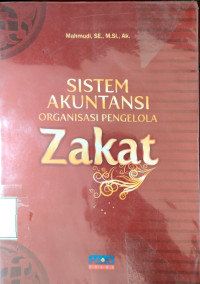 Sistem Akuntansi Organisasi Pengolala Zakat