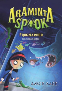 Araminta Spook: Frognapped