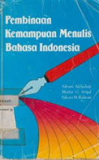 Pembinaan Kemampuan Menulis Bahasa Indonesia