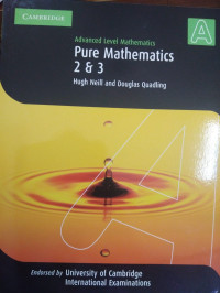 Advanced Level Mathematics: Pure Mathematics 2 & 3