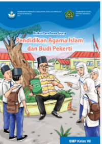 Buku Panduan Guru Pendidikan Agama Islam dan Budi Pekerti SMP Kelas VII