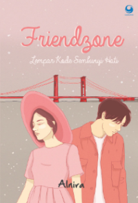 Friendzone: Lempar Kode Sembunyi Hati