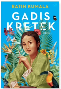 Gadis kretek: sebuah novel