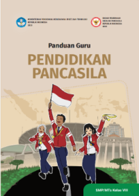 Buku Panduan Guru Pendidikan Pancasila SMP Kelas VIII