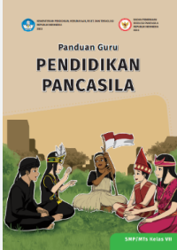 Buku Panduan Guru Pendidikan Pancasila SMP Kelas VII