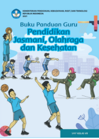 Buku Panduan Guru Pendidkan Jasmani, Olahraga dan Kesehatan SMP Kelas VII