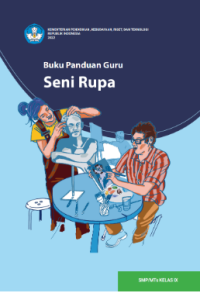 Buku Panduan Guru Seni Rupa SMP Kelas VIII