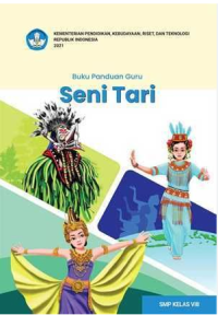 Buku Panduan Guru Seni Tari SMP Kelas VIII