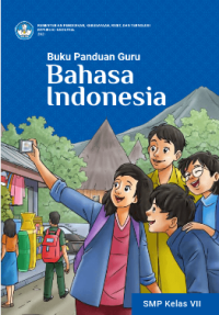 Buku Panduan Guru Bahasa Indonesia SMP Kelas VII