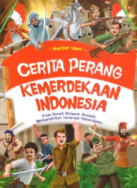 Cerita Perang Kemerdekaan Indonesia