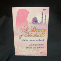 A Diary of Muslimah : Catatan Harian Muslimah