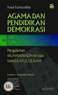 Agama Pendidikan Demokrasi: Pengalaman Muhammadiyah dan Nahdlatul Ulama