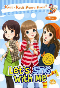 Kecil-kecil Punya Karya: Lets sing with me