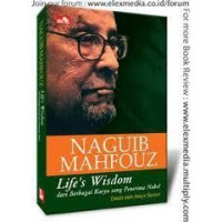 Naguib Mahfouz: Lifes Wisdom dari berbagai karya sang penerima nobel