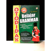 Otodidak Belajar Grammar: Panduan Belajar mandiri, lengkap dan cepat bisa.