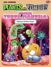 PLANTS VS ZOMBIES: TUBUH MANUSIA: MELAWAN BAKTERI SUPER