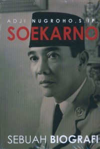 SOEKARNO: SEBUAH BIOGRAFI
