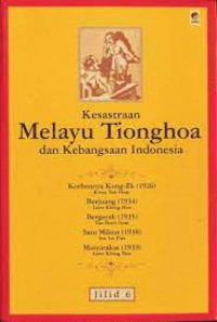 Kesastraan Melayu Tionghoa Dan Kebangsaan Indonesia Jilid 6